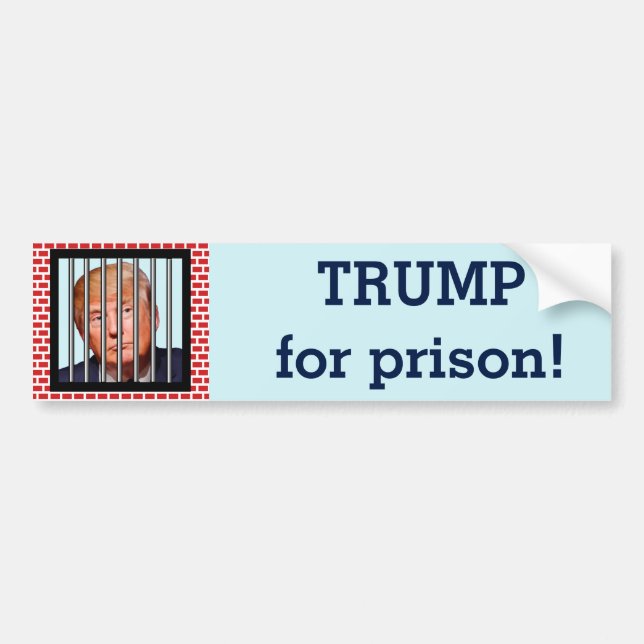 "Trump für Gefängnis" Autoaufkleber (Vorne)