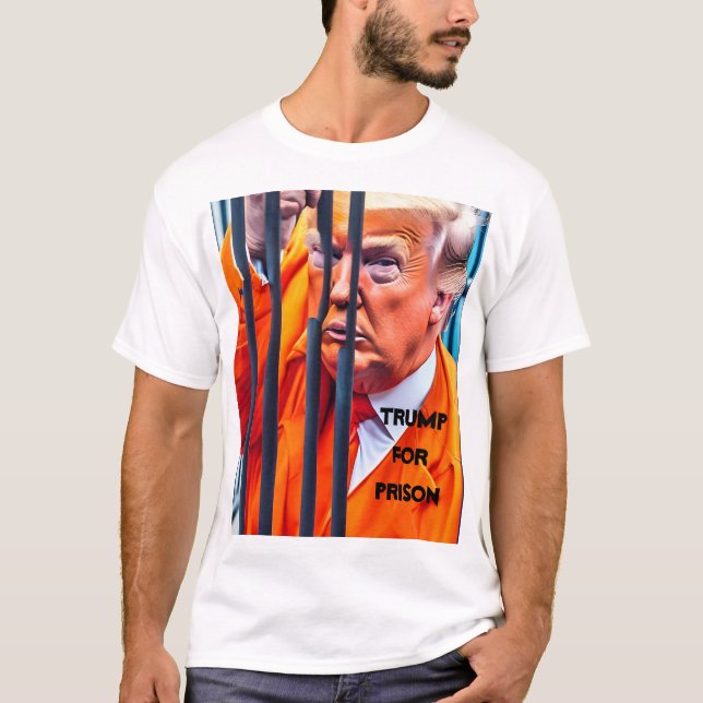 Trump für T - Shirt im Gefängnis (Vorderseite)