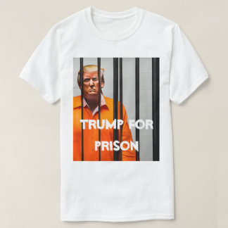 Trump für T - Shirt im Gefängnis