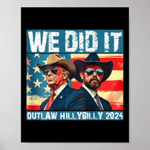 Trump Garbage We done It Outlaw Hillbilly 2024 (on Poster
