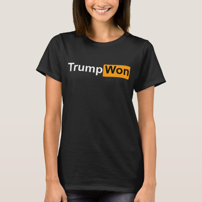 Trump gewann Shirt Du weißt wer gewinnt (Vorderseite)