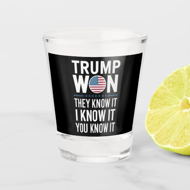 Trump gewinnt, sie wissen es 2024 47. Präsident ge Schnapsglas (Vorderseite)