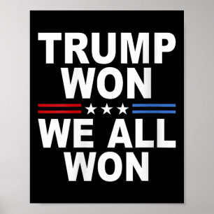 Trump gewinnt - Wir alle gewinnen 2024 die US-Flag Poster