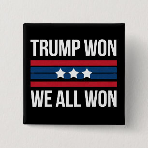 Trump Gewonnen Wir Alle Gewonnen 2024 USA-Flagge T Button