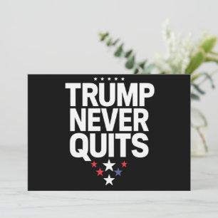 Trump gibt niemals auf Patriotische Stimme Trump 2 Einladung
