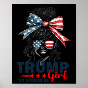 Trump Girl No apology Messy Bun Sungles Trump 20 Poster