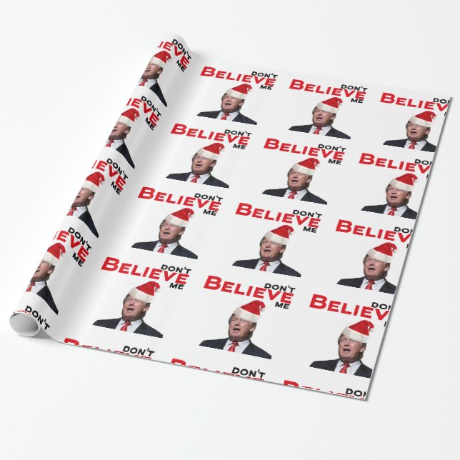 Trump, GLAUBE mich nicht Geschenkpapier (Ungerollt)