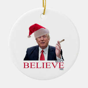 Trump, GLAUBE mich nicht Keramikornament