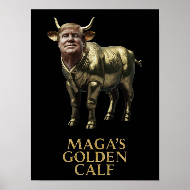 Trump Golden Calf Poster (Vorne)