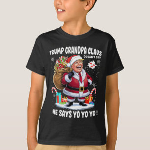 Trump Grandpa Claus Yo Yo Yo Weihnachten T-Shirt