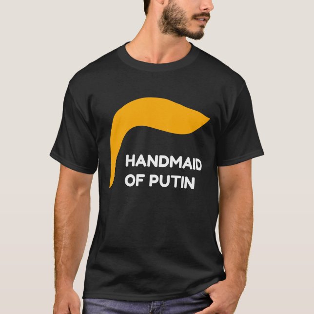 Trump Handmaid von Putin T-Shirt (Vorderseite)