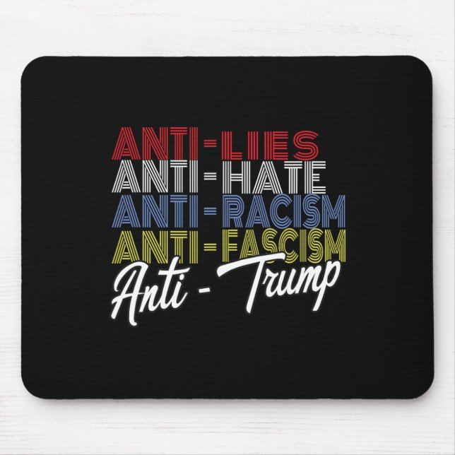 Trump hasst Lügen und den Faschismus Resist Abstim Mousepad (Vorne)