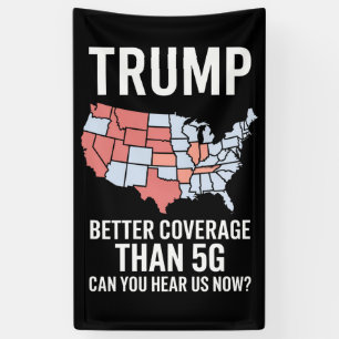 Trump hat bessere Abdeckung als 5G Können Sie uns  Banner