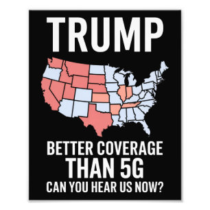 Trump hat bessere Abdeckung als 5G Können Sie uns Fotodruck