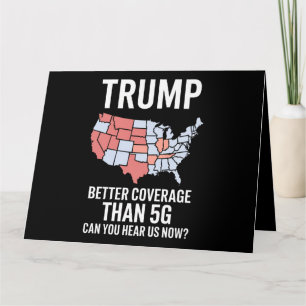 Trump hat bessere Abdeckung als 5G Können Sie uns  Karte