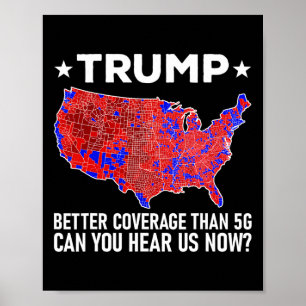 Trump hat bessere Abdeckung als 5g Können Sie uns Poster