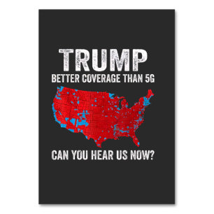 Trump hat bessere Abdeckung als 5G Können Sie uns  Tischnummer