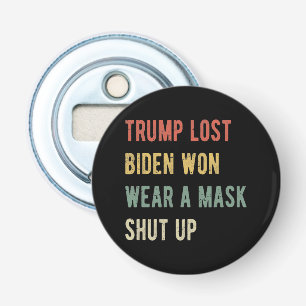 Trump hat Biden verloren, eine Maske zu tragen, Flaschenöffner