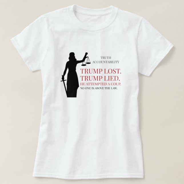Trump hat die Lüge über dem Gesetz verloren T-Shirt (Design vorne)