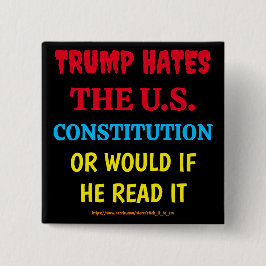 TRUMP HAT DIE US-VERFASSUNG, ODER WENN ER... BUTTON