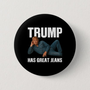 Trump hat ein großes Jeans-Funny-Meme-Sprichwort _ Button