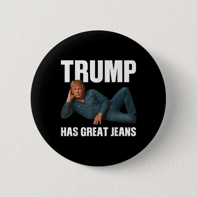 Trump hat ein großes Jeans-Funny-Meme-Sprichwort _ Button (Vorderseite)