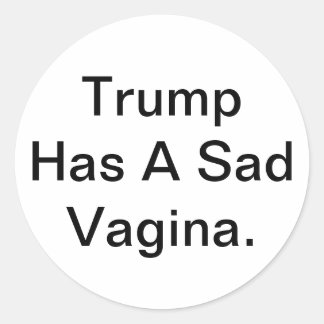 Trump Hat Eine Traurige Vagina Hankamer Artjunkhau Runder Aufkleber
