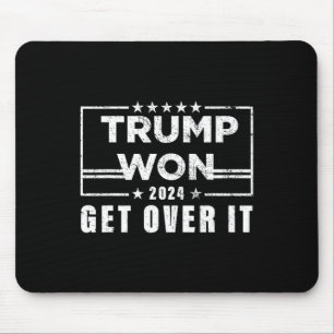 Trump hat gewonnen, finde dich damit ab 2025 3 mousepad