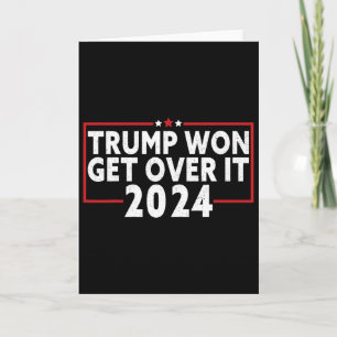 Trump hat gewonnen, finde dich damit ab 2025 9  karte