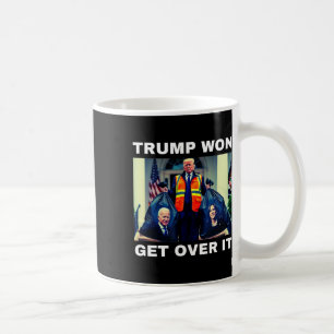 Trump hat gewonnen, finde dich damit ab T-Shirt Me Kaffeetasse