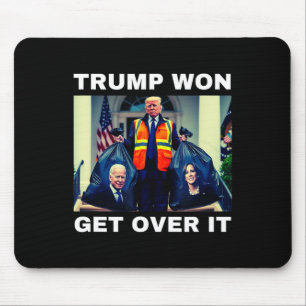 Trump hat gewonnen, finde dich damit ab T-Shirt Me Mousepad