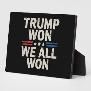 Trump hat gewonnen, wir haben alle gewonnen Präsid Fotoplatte