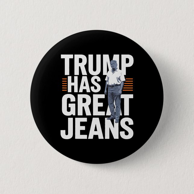 Trump hat großartige Jeans 1  Button (Vorderseite)