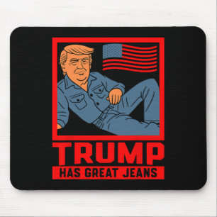 Trump hat großartige Jeans Lustige politische Humo Mousepad