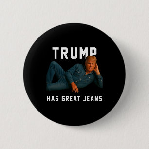 Trump hat großartige Jeans Lustiges Meme _1 Button