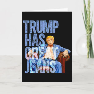 Trump hat großartige Jeans Lustiges politisches Me Karte