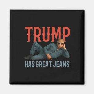 Trump hat großartige Jeans Lustiges politisches Me Magnet