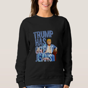 Trump hat große Jeans lustiges politisches Meme Sweatshirt