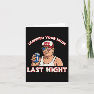 Trump hat in der letzten Nacht deine Mama geputzt Karte