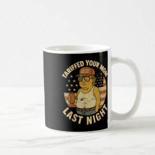 Trump hat in letzter Nacht Ihre Mama mit den Zölle Kaffeetasse
