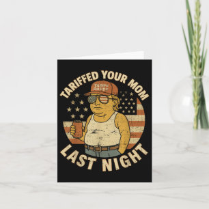 Trump hat in letzter Nacht Ihre Mama mit den Zölle Karte