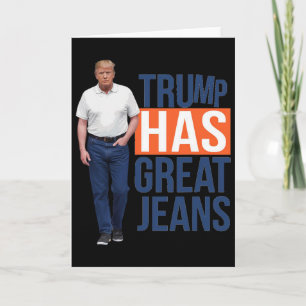 Trump Hat Tolle Jeans 2 Karte