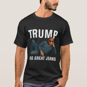 Trump Hat Tolle Jeans Lustiges Grafik T-Shirt Retr