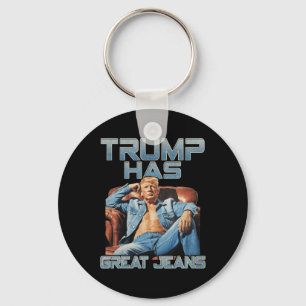 Trump Hat Tolle Jeans Lustiges Meme Sagen Shirt Mä Schlüsselanhänger