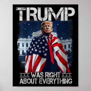 Trump hatte bei allem recht Amerikanische Flagge W Poster