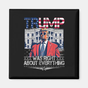 Trump hatte in allem recht Amerikanische Flagge We Magnet