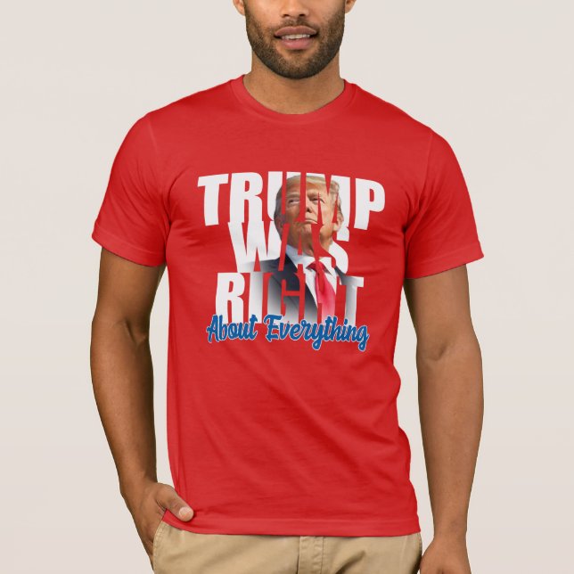 Trump hatte in allem recht, gegen Biden T-Sh T-Shirt (Vorderseite)