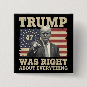 Trump hatte in allem recht USA Amerika Button