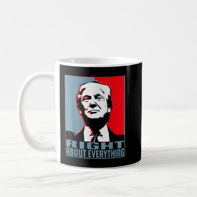 Trump hatte Recht mit allem, was Trump hatte, mit  Kaffeetasse (Links)