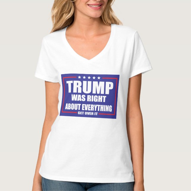 Trump hatte recht über alles T-Shirt (Vorderseite)